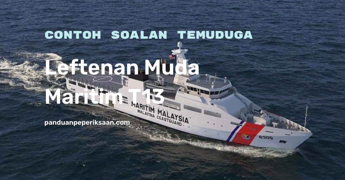 Contoh Soalan Temuduga Leftenan Muda Maritim T13  Panduan Peperiksaan