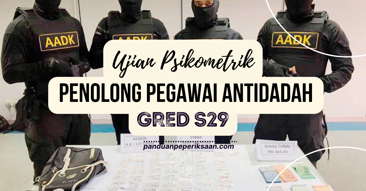 Contoh Soalan Ujian Psikometrik Penolong Pegawai Antidadah S29